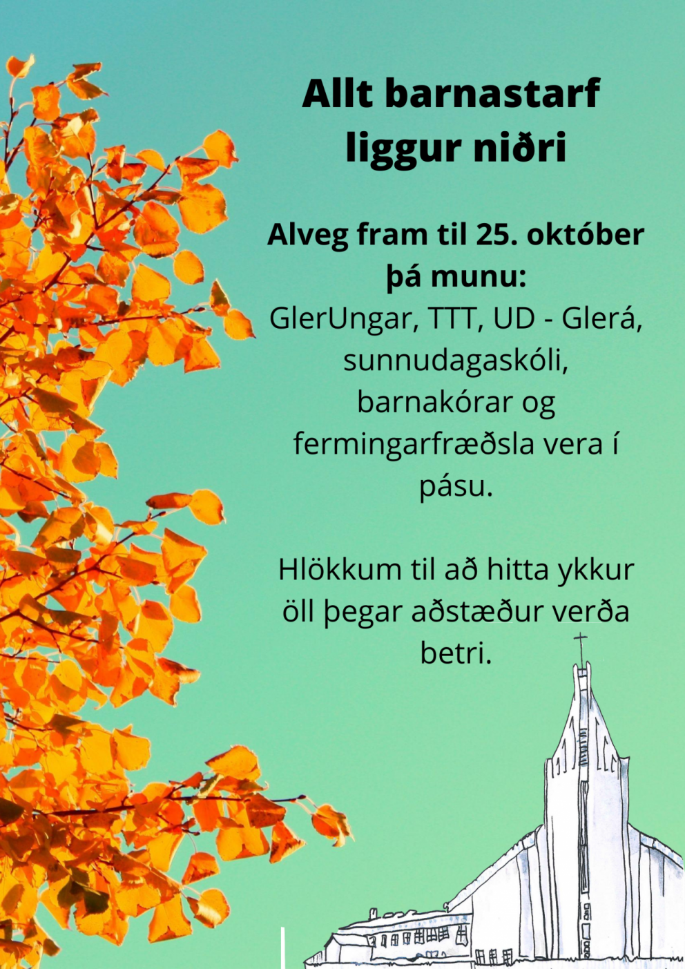 Allt barnastarf liggur niðri