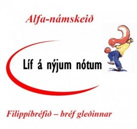 Alfanámskeið - Líf á nýjum nótum