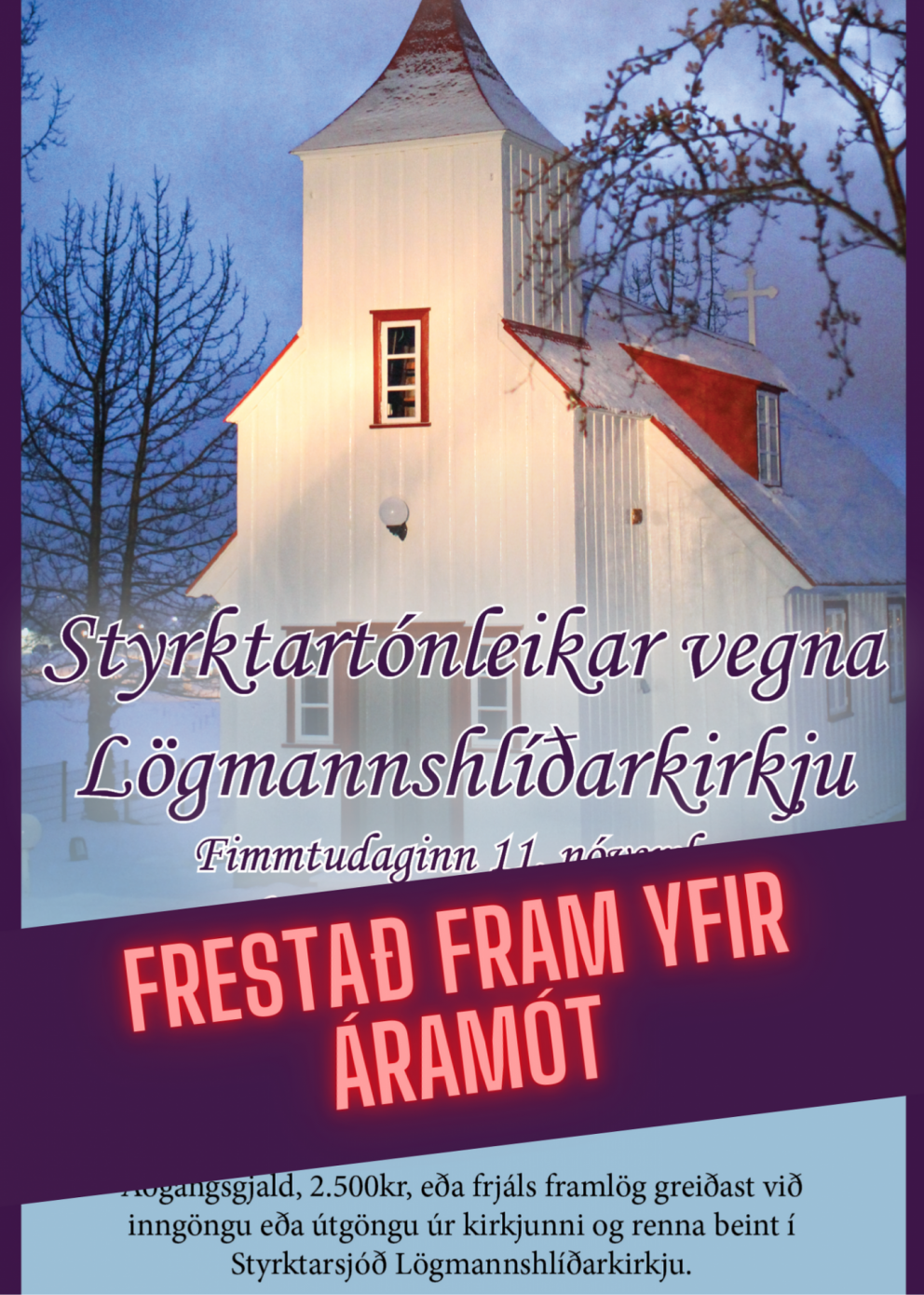 FRESTAÐ - Styrktartónleikar vegna Lögmannshlíðarkirkju