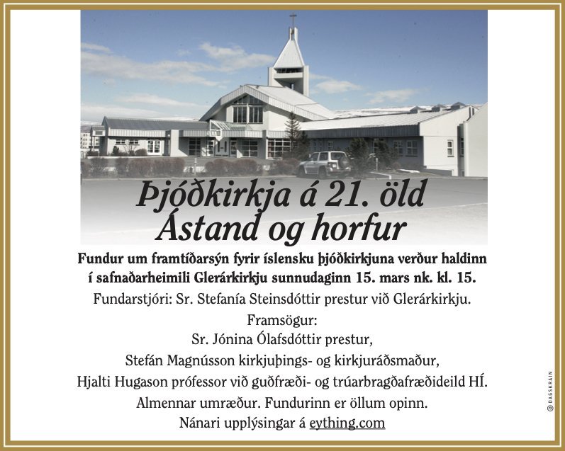 Þjóðkirkja á 21. öld.  Þessu viðburði er búið að fresta um óákveðinn tíma.