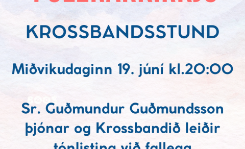 Krossbandið miðvikudaginn 19.júní kl.20