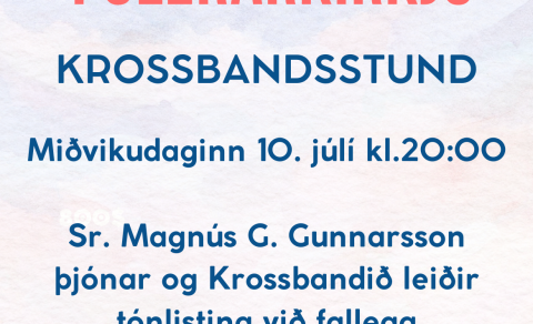 Krossbandið miðvikudaginn 10.júlí kl.20