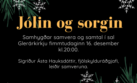 Samhygð: Jólin og sorgin. erindi og samtal 16.desember
