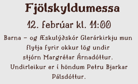 Fjölskyldumessa 12. febrúar kl. 11:00