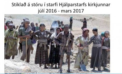 Hjálparstarf kirkjunnar ? kynning á yfirstandandi starfsári