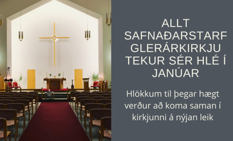 Hlé á Safnaðarstarfi Glerárkirkju janúar 2022